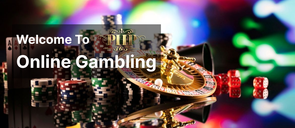 Welcome to PHP-365 Online gambling Philippines