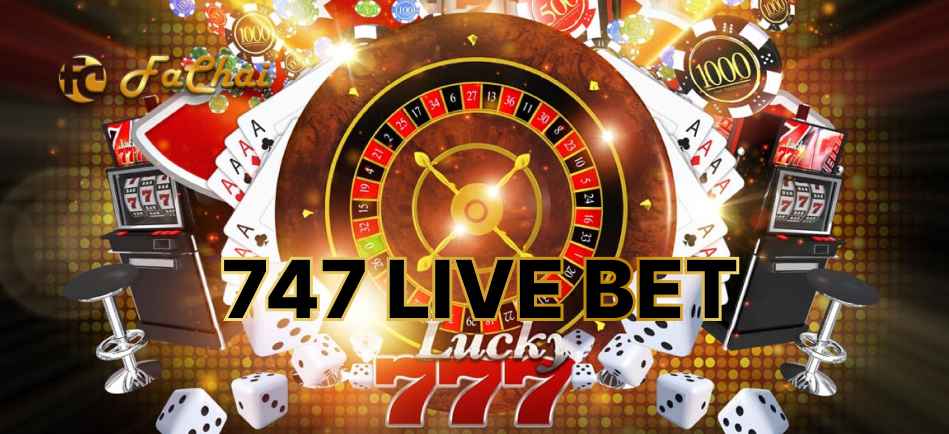 Boost Your Betting Game with 747 Live Bet in the Philippines | Fachai